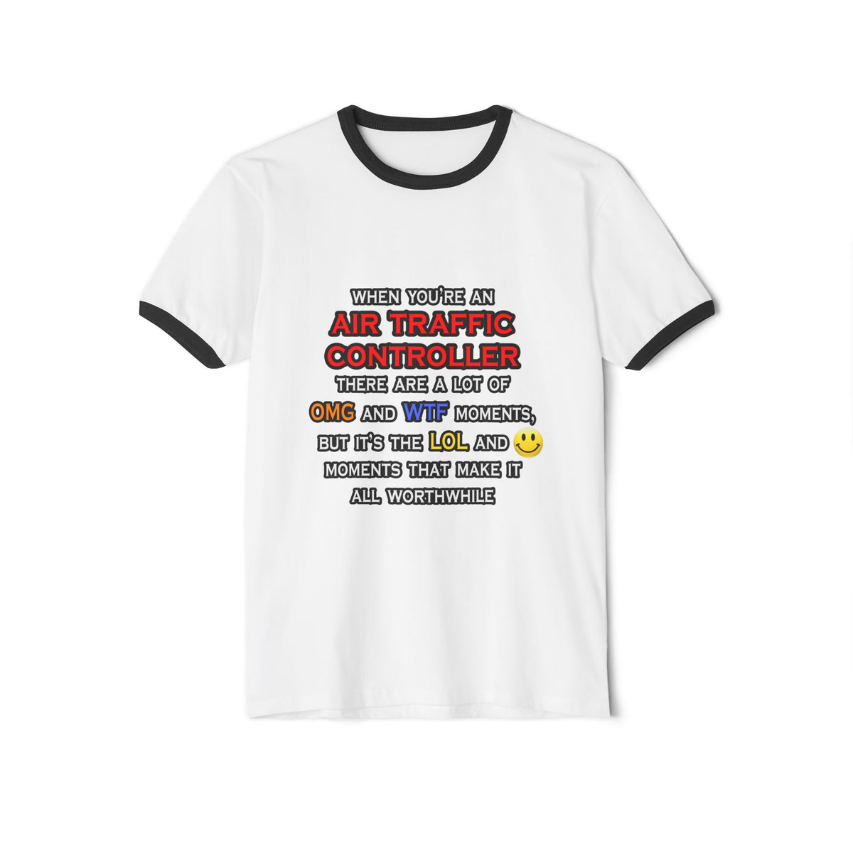 Funny Air Traffic Controller ... OMG WTF LOL - Unisex Cotton Ringer T-Shirt