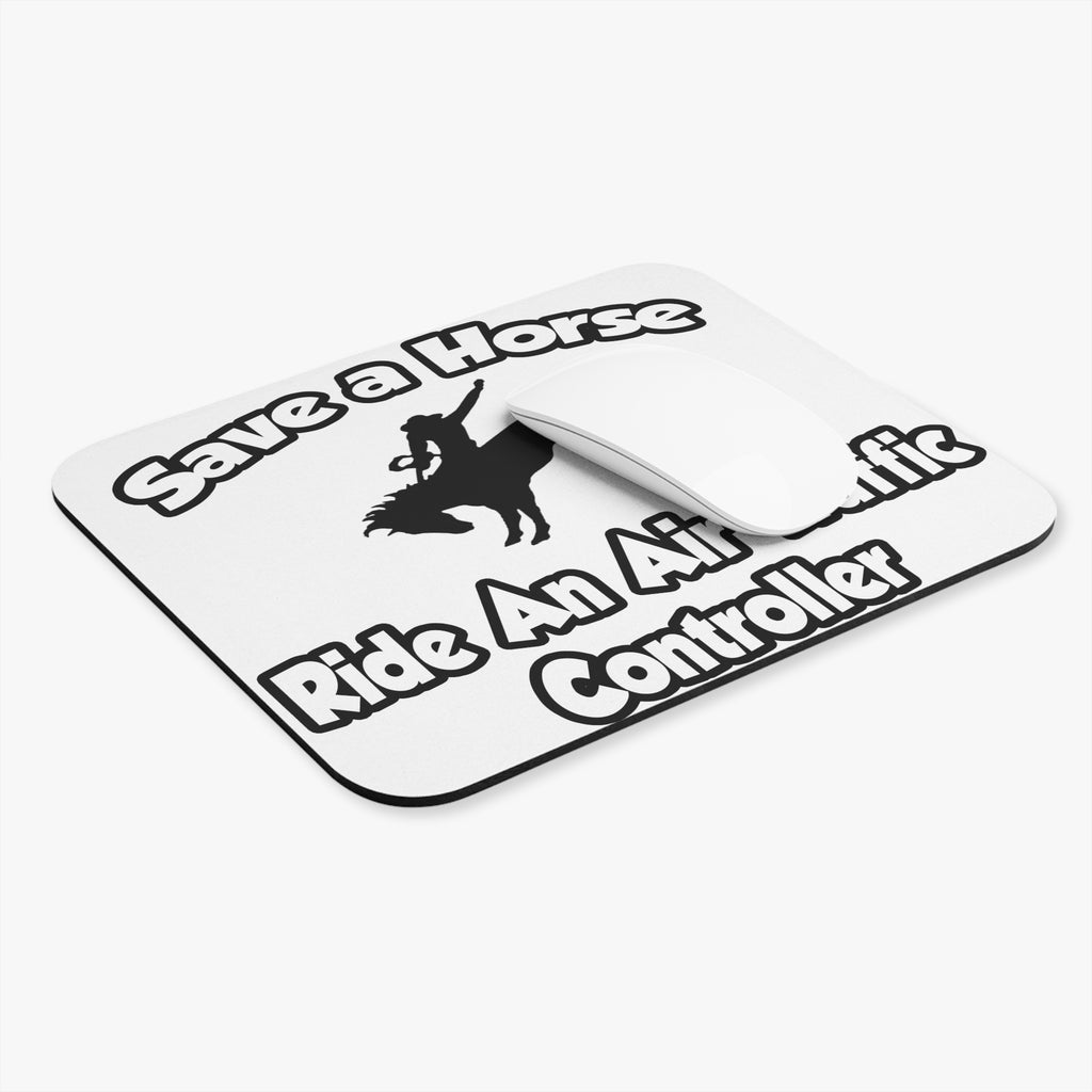 Save a Horse, Ride an Air Traffic Controller - Mouse Pad (Rectangle)