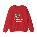 Kiss Me...I Am A Nurse - Unisex Heavy Blend™ Crewneck Sweatshirt