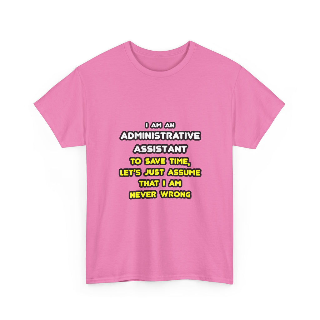 Funny Administrative Assistant T Shirts - Unisex Heavy Cotton Tee