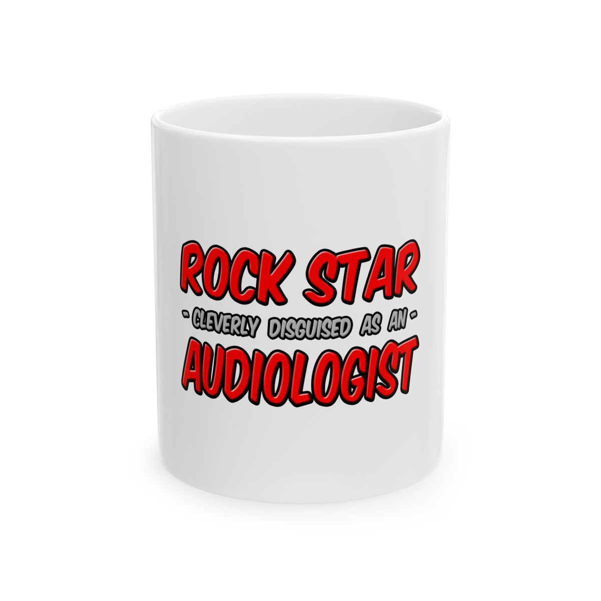 Rock Star...Audiologist - Ceramic Mug, (11oz, 15oz)