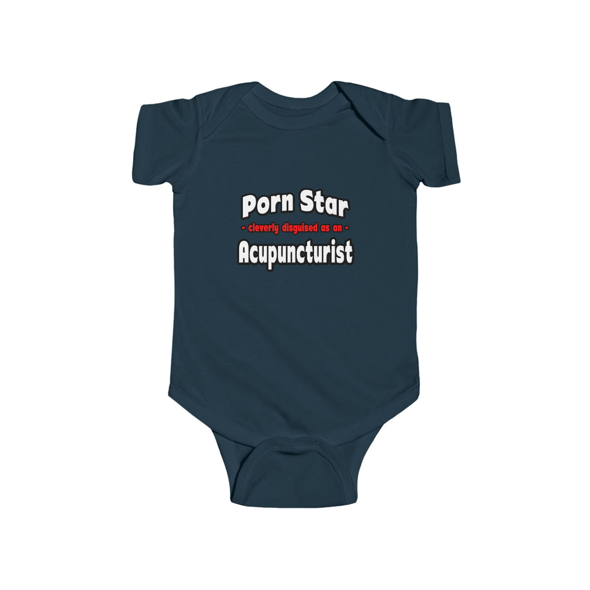 Porn Star .. Acupuncturist - Infant Fine Jersey Bodysuit