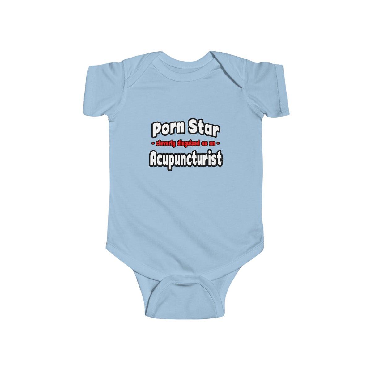 Porn Star .. Acupuncturist - Infant Fine Jersey Bodysuit