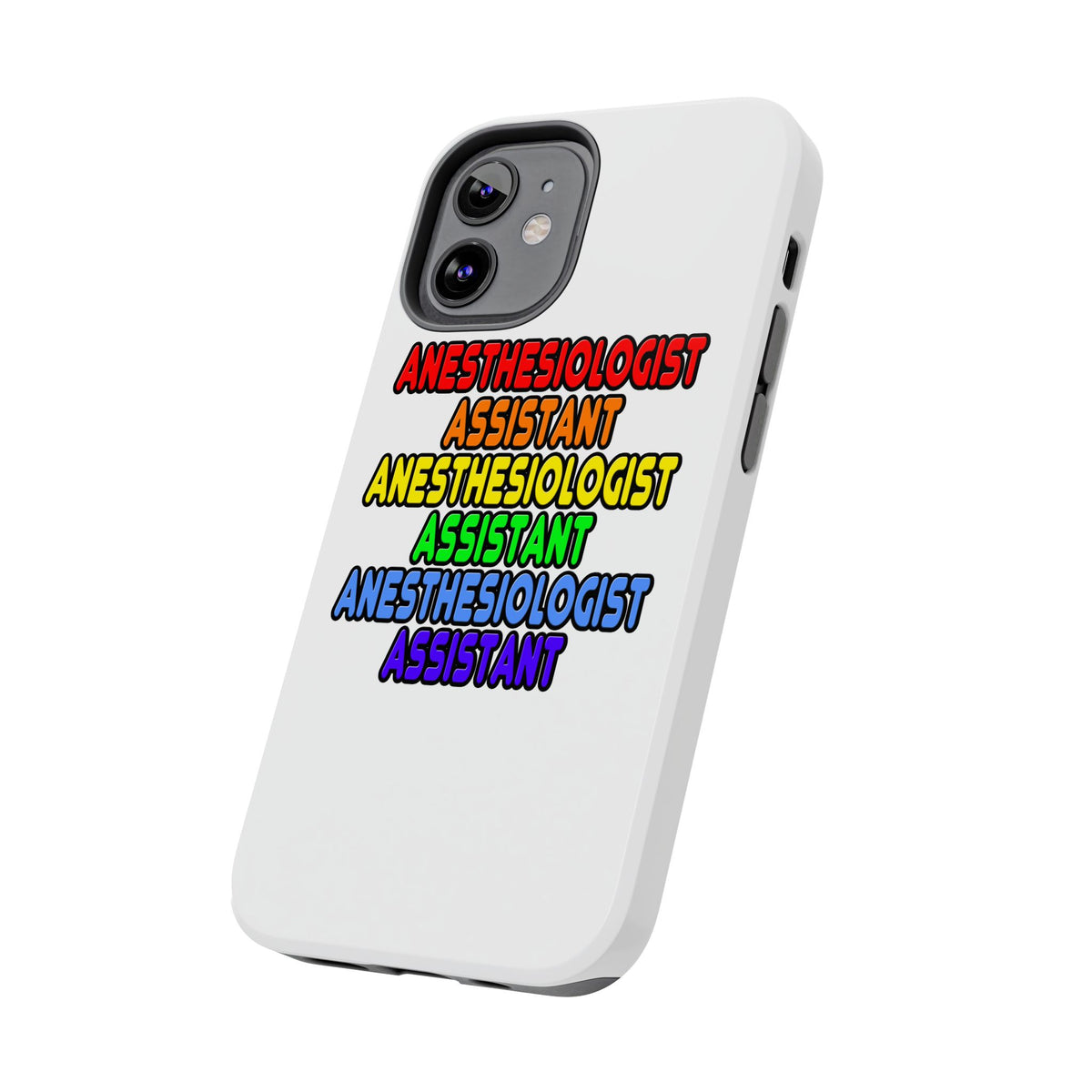Rainbow Anesthesiologist Assistant - Tough Phone Cases