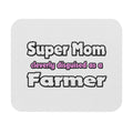 Super Mom ... Farmer - Mouse Pad (Rectangle)
