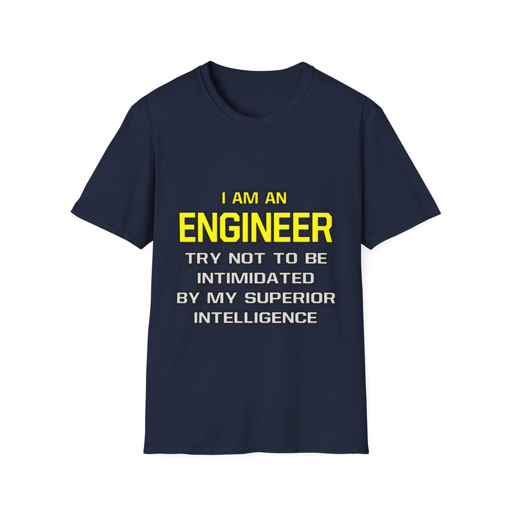 Engineer...Superior Intelligence - Unisex Softstyle T-Shirt