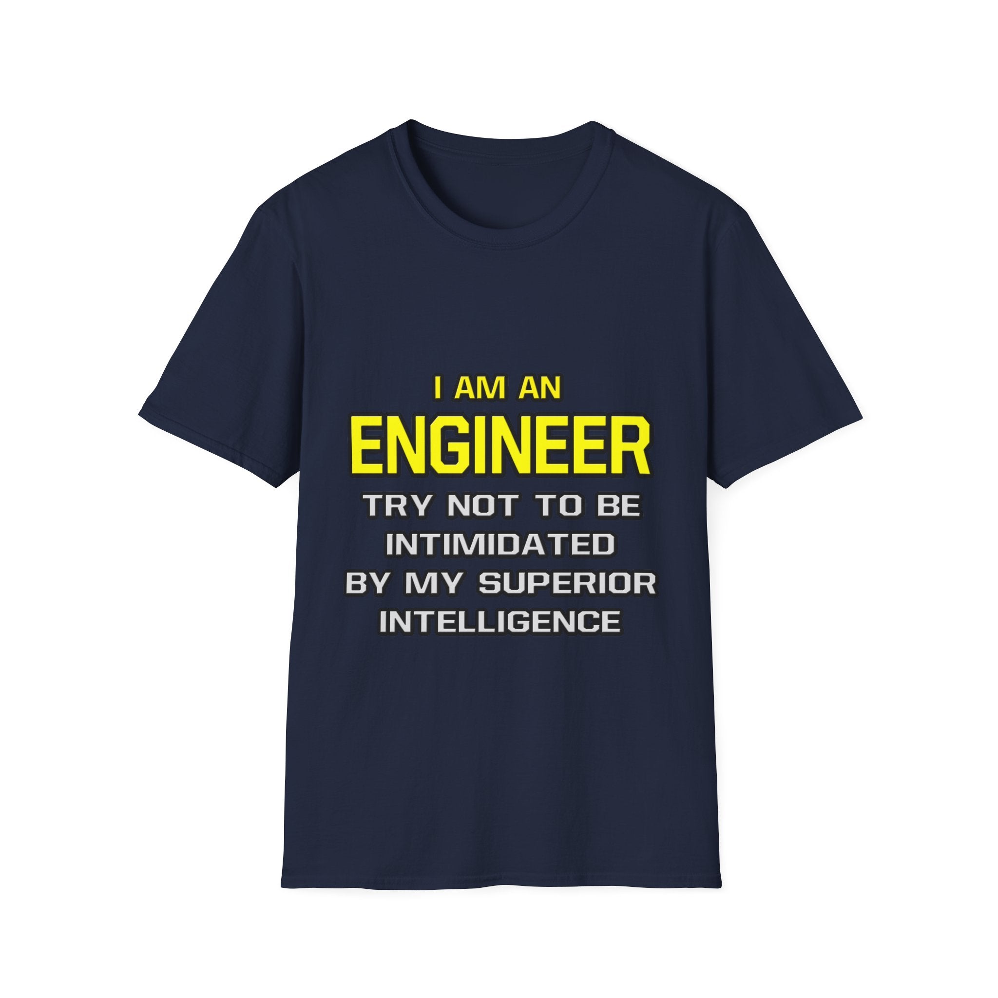 Engineer...Superior Intelligence - Unisex Softstyle T-Shirt