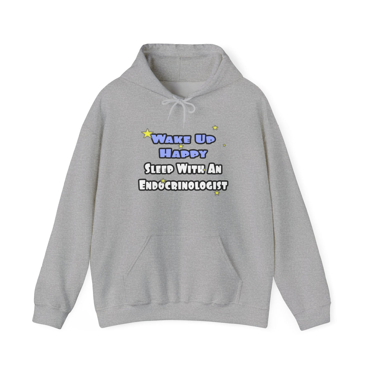 Wake Up Happy...Sleep With an Endocrinologist - Unisex Heavy Blend™ Hooded Sweatshirt