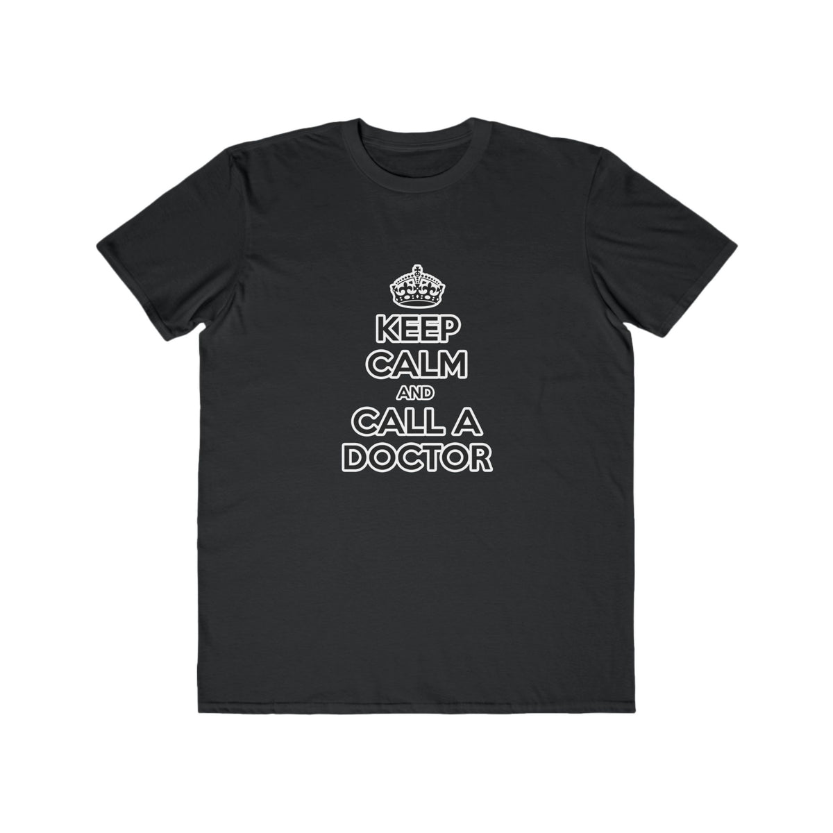 Keep Calm and Call a Doctor - Men's Lightweight Fashion Tee