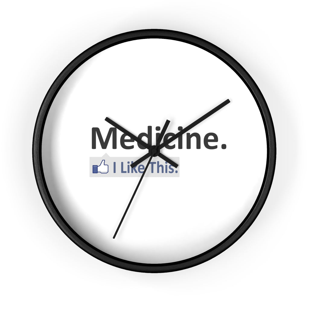 Medicine...I Like This - Wall Clock