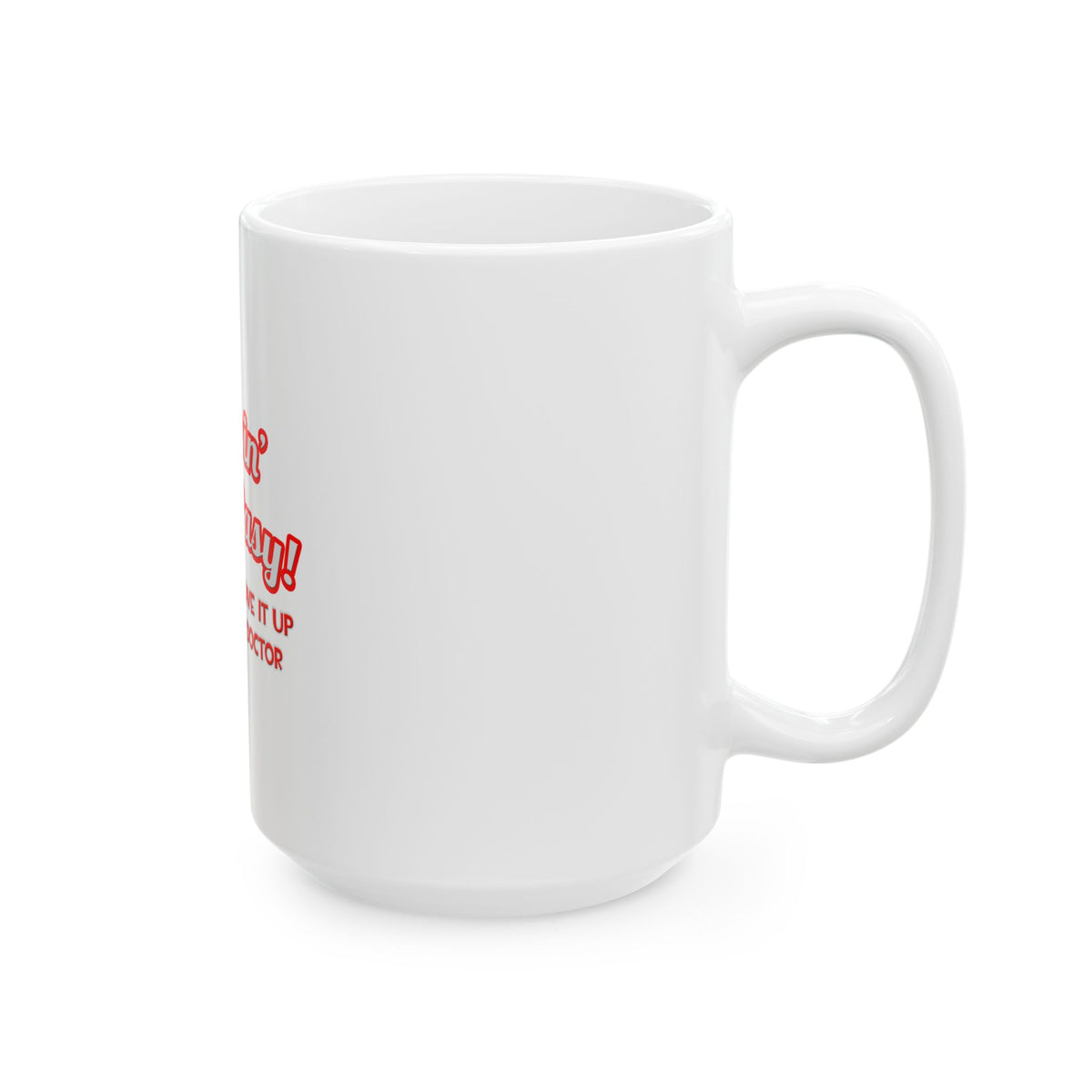 Pimpin' Ain't Easy .. Doctor - Ceramic Mug, (11oz, 15oz)