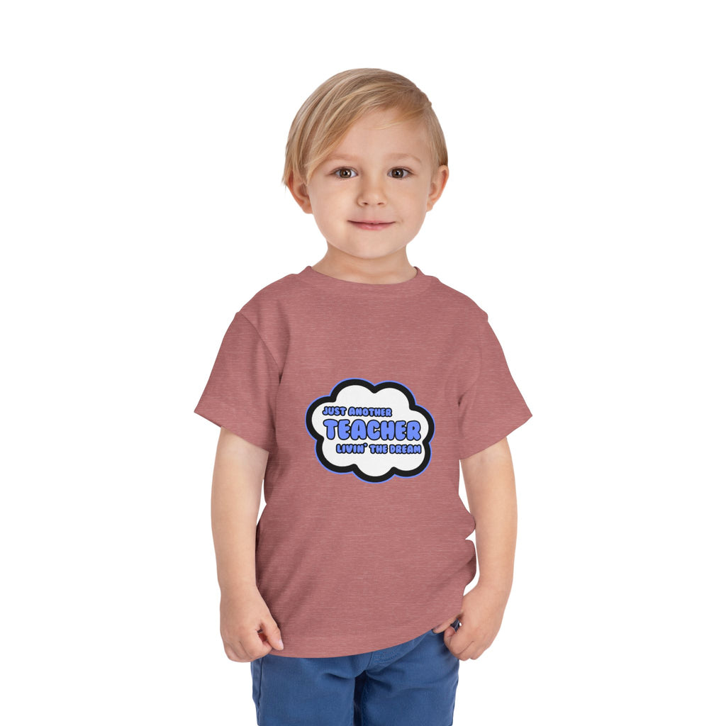 Teacher .. Livin' The Dream - Toddler Short Sleeve Tee
