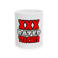 XXX Rated Teacher - Ceramic Mug, (11oz, 15oz)