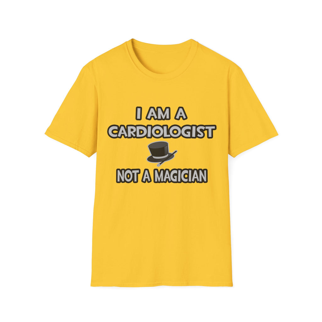 I Am A Cardiologist ... Not A Magician - Unisex Softstyle T-Shirt