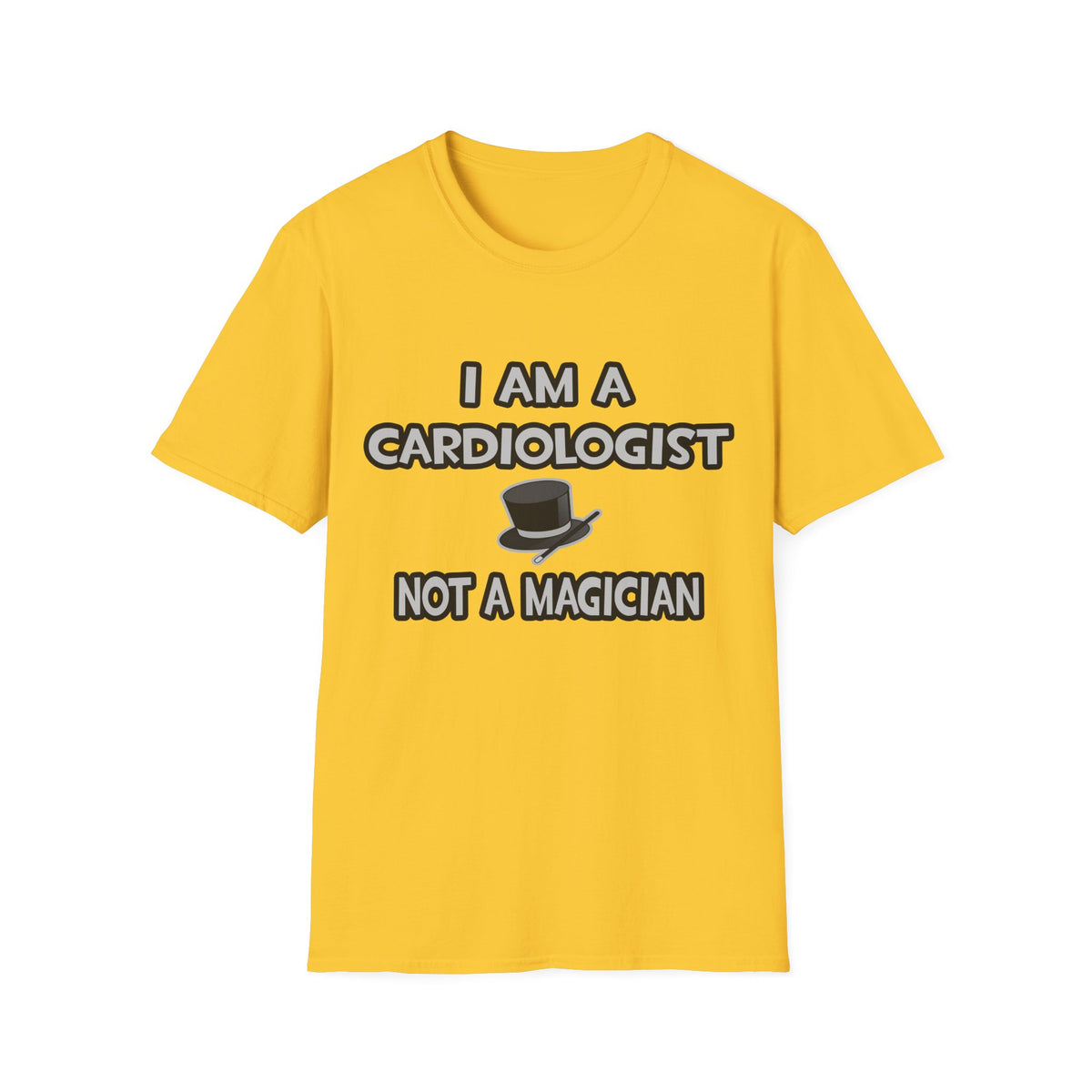 I Am A Cardiologist ... Not A Magician - Unisex Softstyle T-Shirt