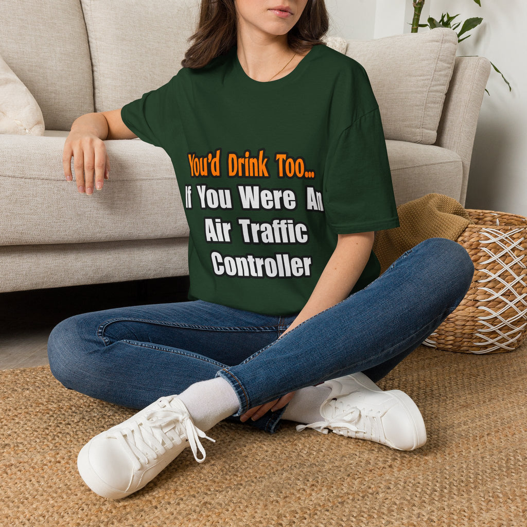 You'd Drink Too...Air Traffic Controller - Unisex Softstyle T-Shirt