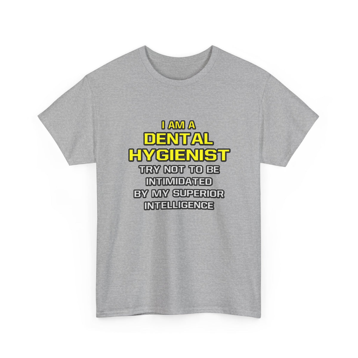 Dental Hygienist...Superior Intelligence - Unisex Heavy Cotton Tee