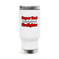 Super Dad ... Firefighter - Stainless Steel Travel Mug with Handle, 14oz