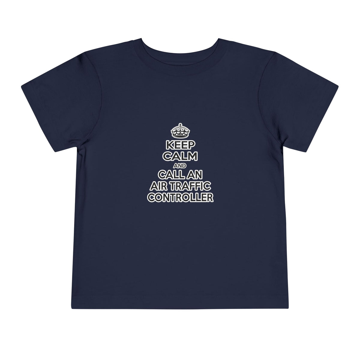 Keep Calm and Call an Air Traffic Controller - Toddler Short Sleeve Tee