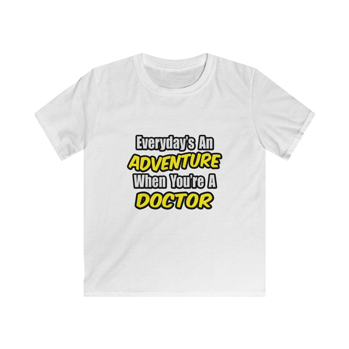 Everyday's An Adventure...Doctor - Kids Softstyle Tee