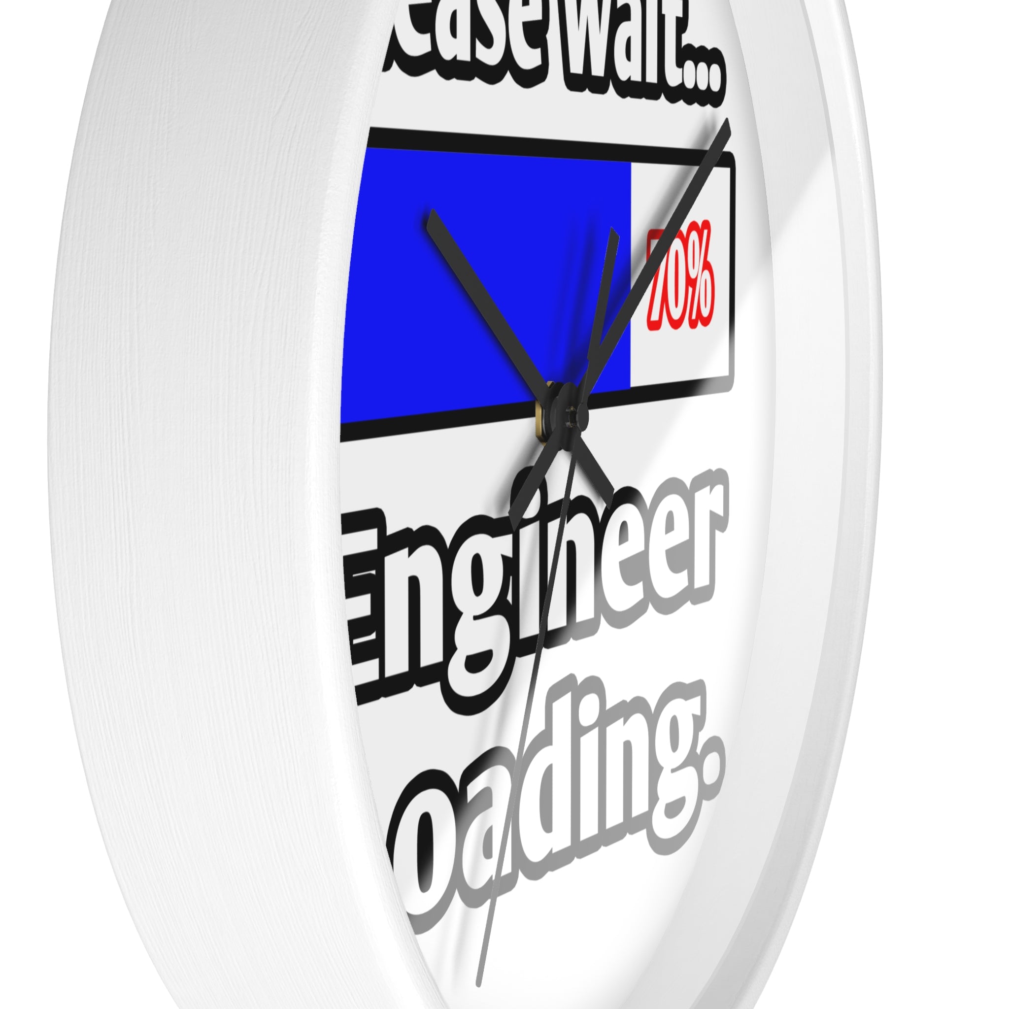 Please Wait...Engineer Loading - Wall Clock