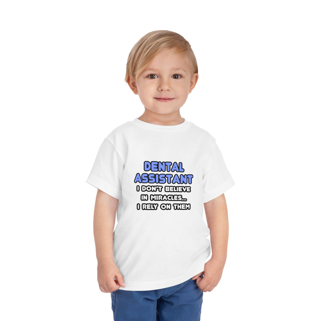 Miracles and Dental Assistants - Toddler Short Sleeve Tee