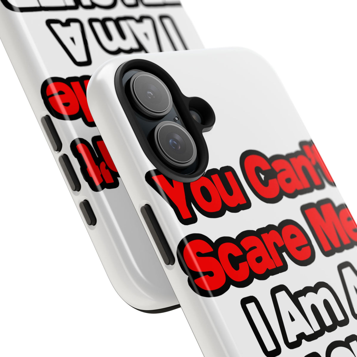 You Can't Scare Me...Teacher - Tough Phone Cases