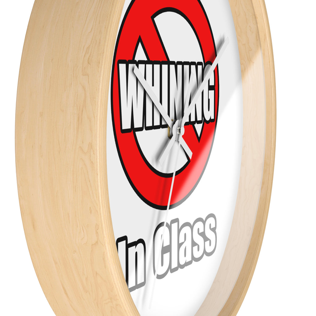 No Whining In Class - Wall Clock