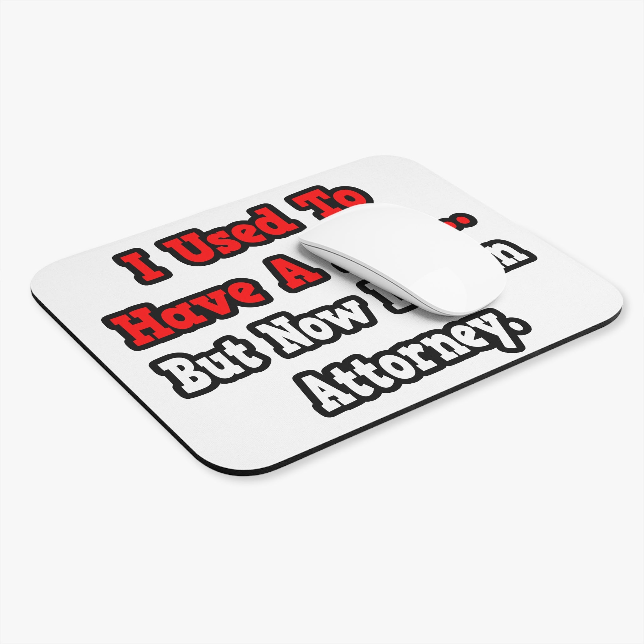 I Used to Have a Life...Attorney - Mouse Pad (Rectangle)