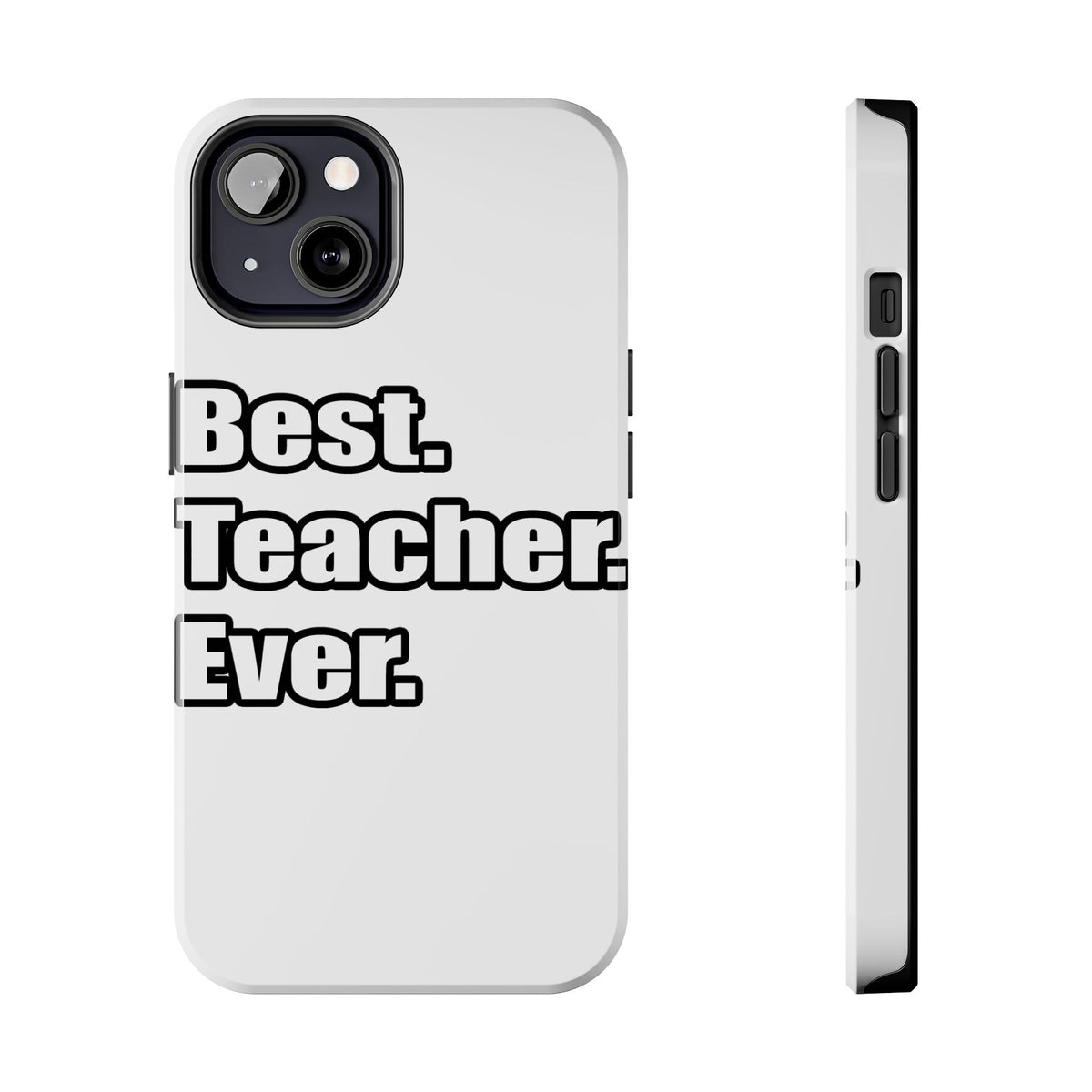 best teacher ever - Tough Phone Cases