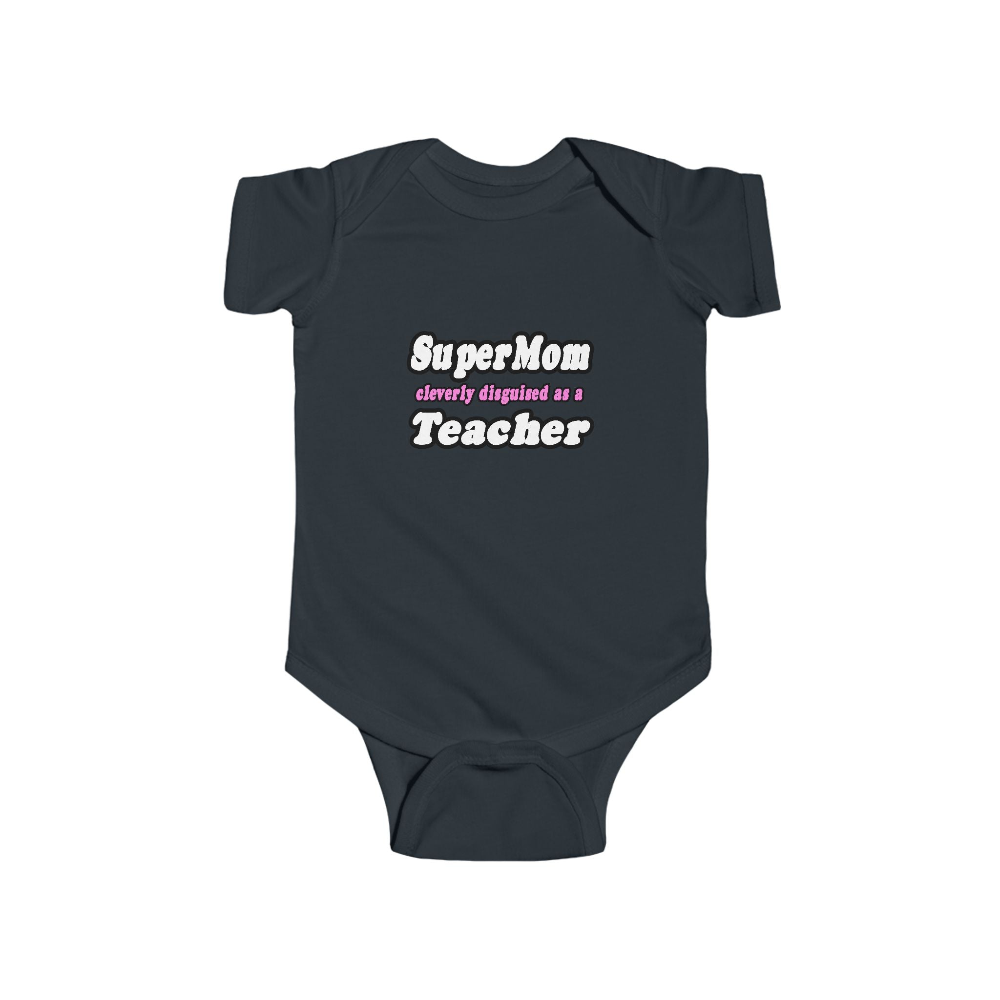 supermom teacher - Infant Fine Jersey Bodysuit
