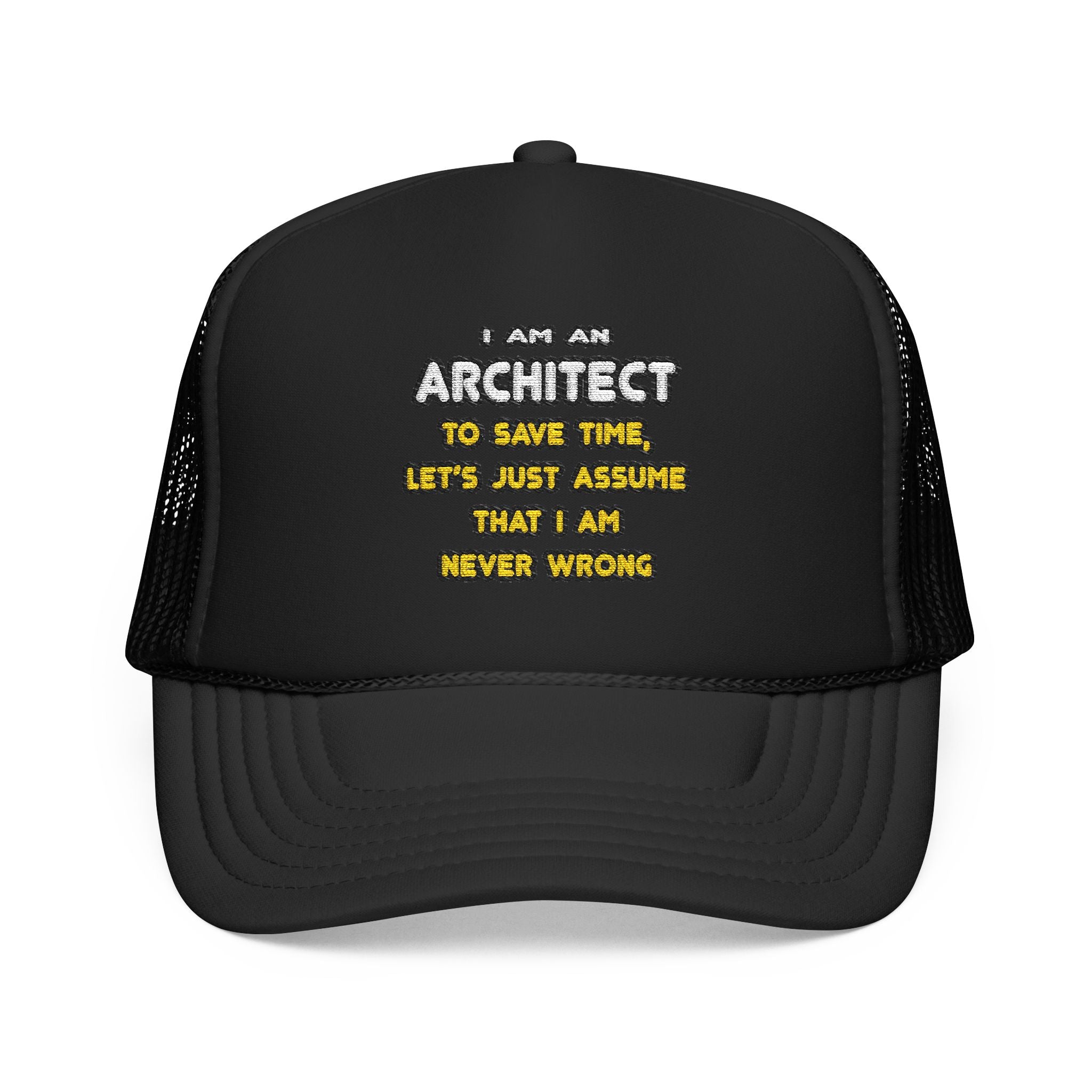 Funny Architect T Shirts and Gifts - Foam Trucker Hat