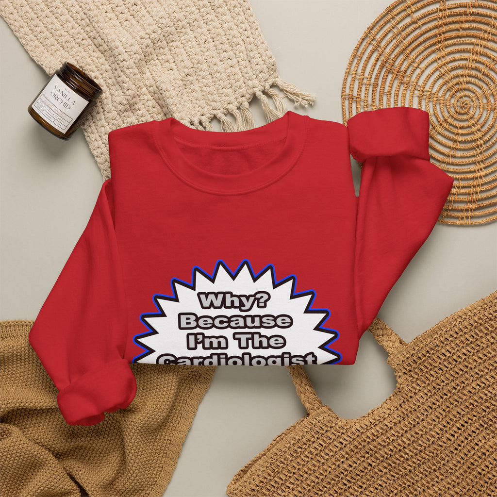 Cardiologist...Because I Said So - Unisex Heavy Blend™ Crewneck Sweatshirt