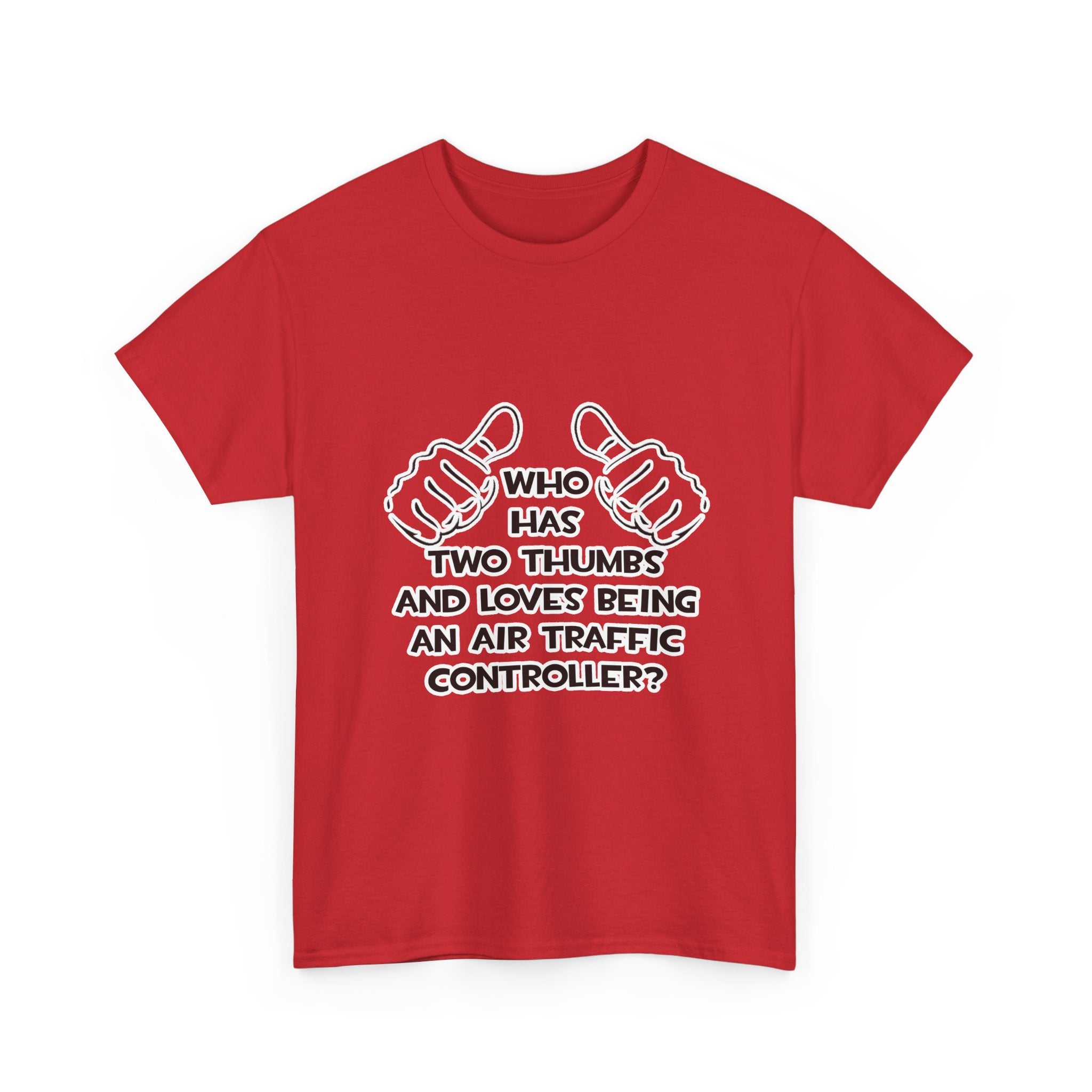 Two Thumbs .. Air Traffic Controller - Unisex Heavy Cotton Tee