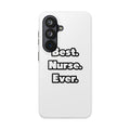 Best. Nurse. Ever - Tough Phone Cases