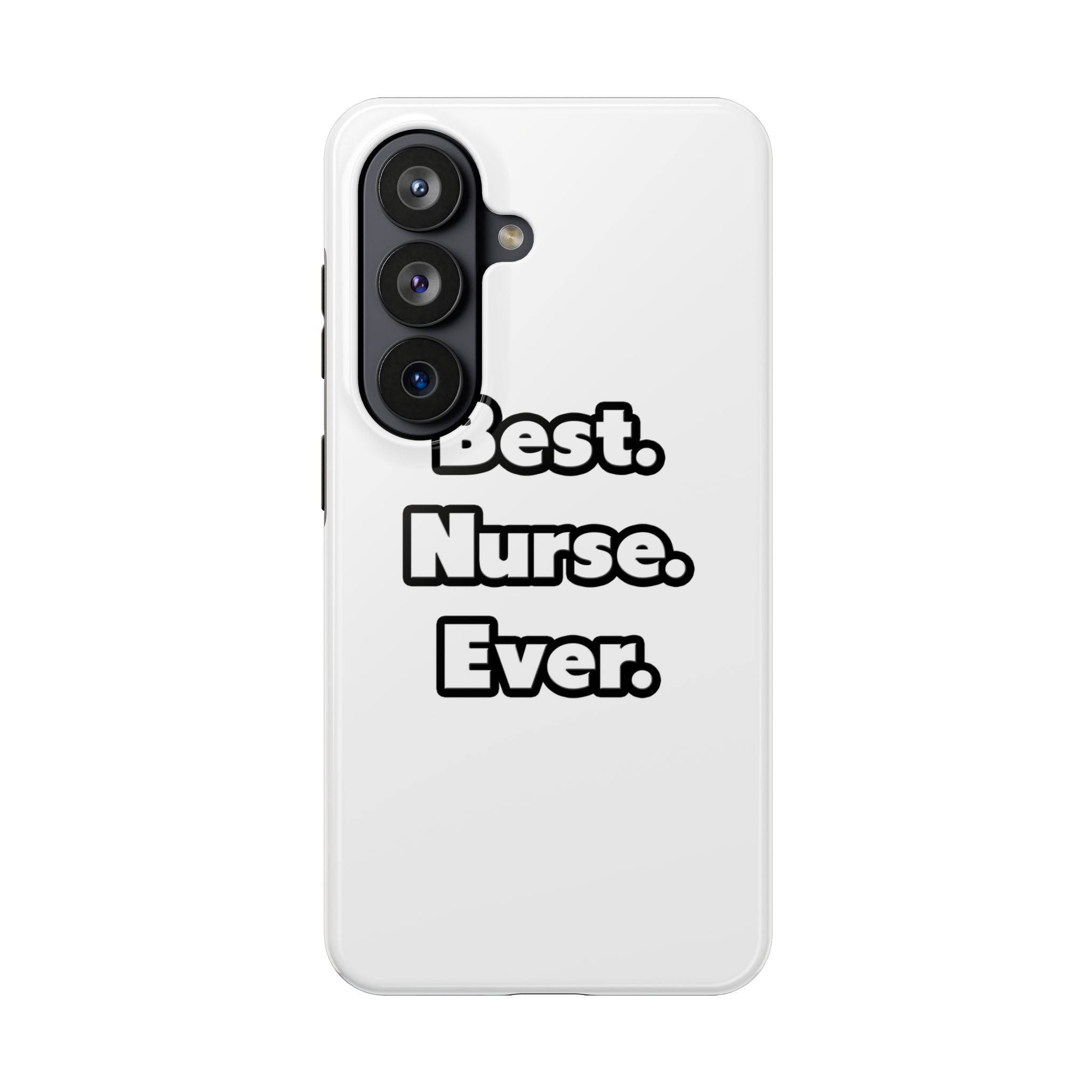 Best. Nurse. Ever - Tough Phone Cases