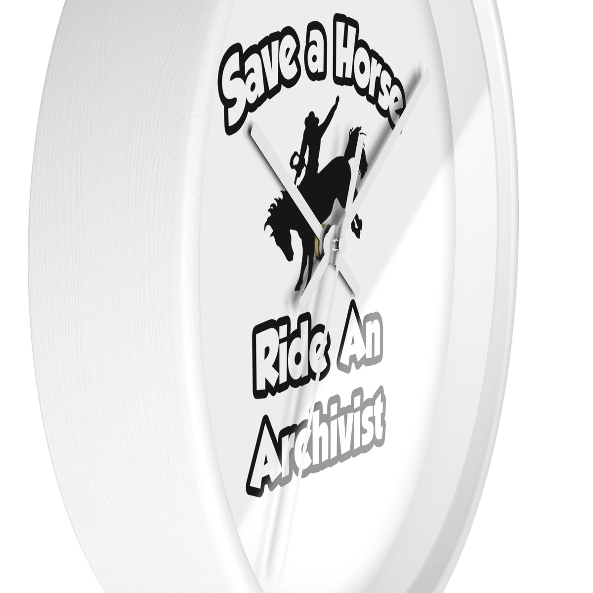 Save a Horse, Ride an Archivist - Wall Clock