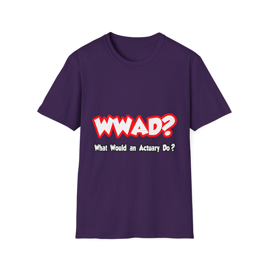 WWAD...What Would an Actuary Do - Unisex Softstyle T-Shirt
