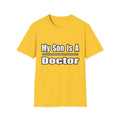My Son Doctor - Unisex Softstyle T-Shirt