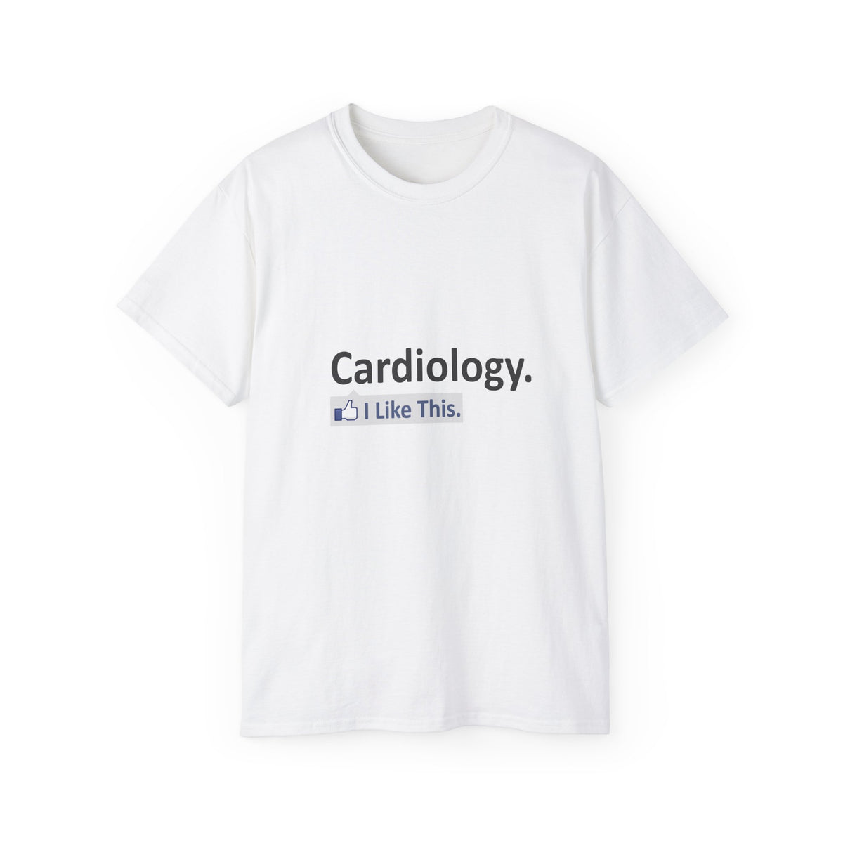 Cardiology...I Like This - Unisex Ultra Cotton Tee
