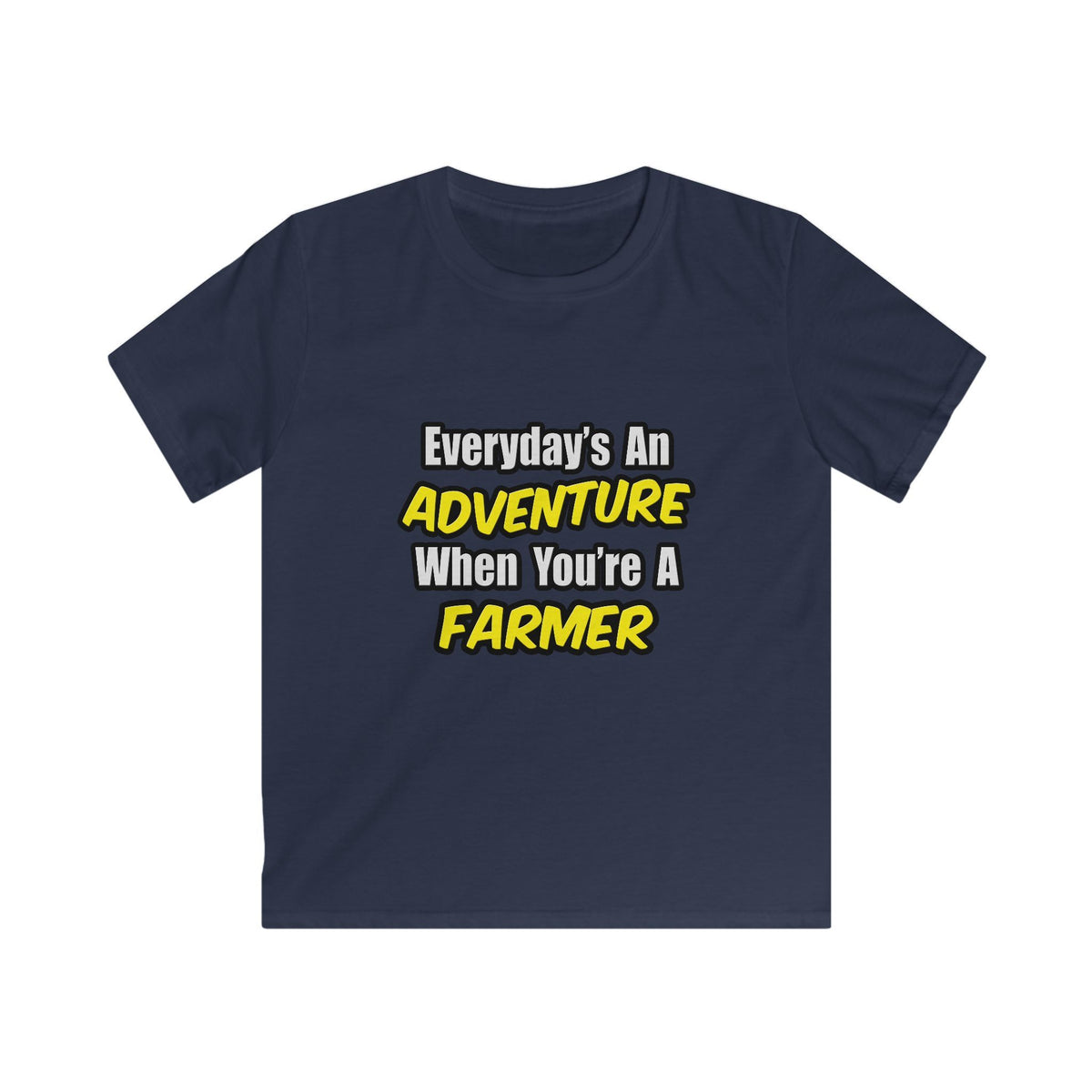 Everyday's An Adventure...Farmer - Kids Softstyle Tee