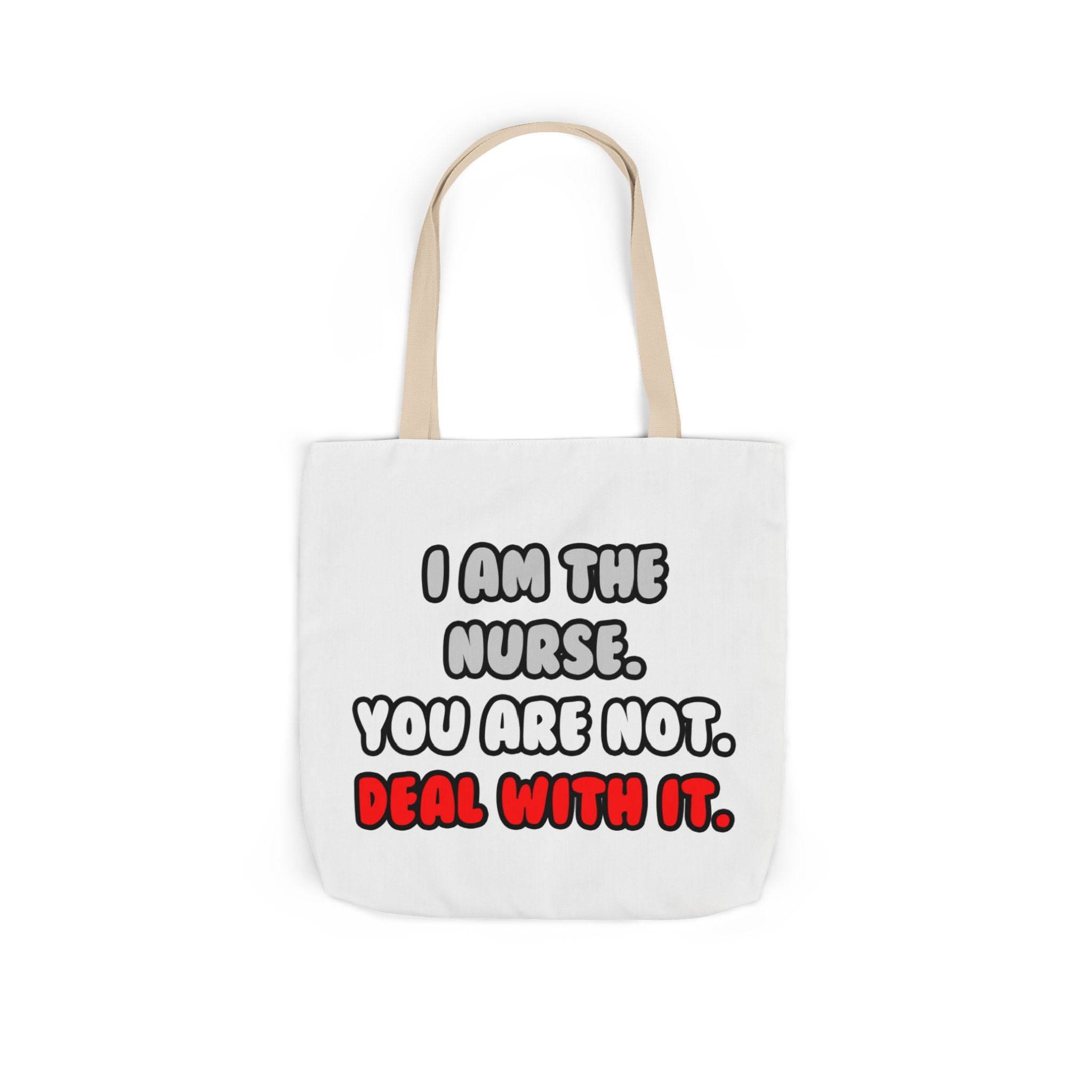 Deal With It ... Funny Nurse - Canvas Tote Bag, 5-Color Straps
