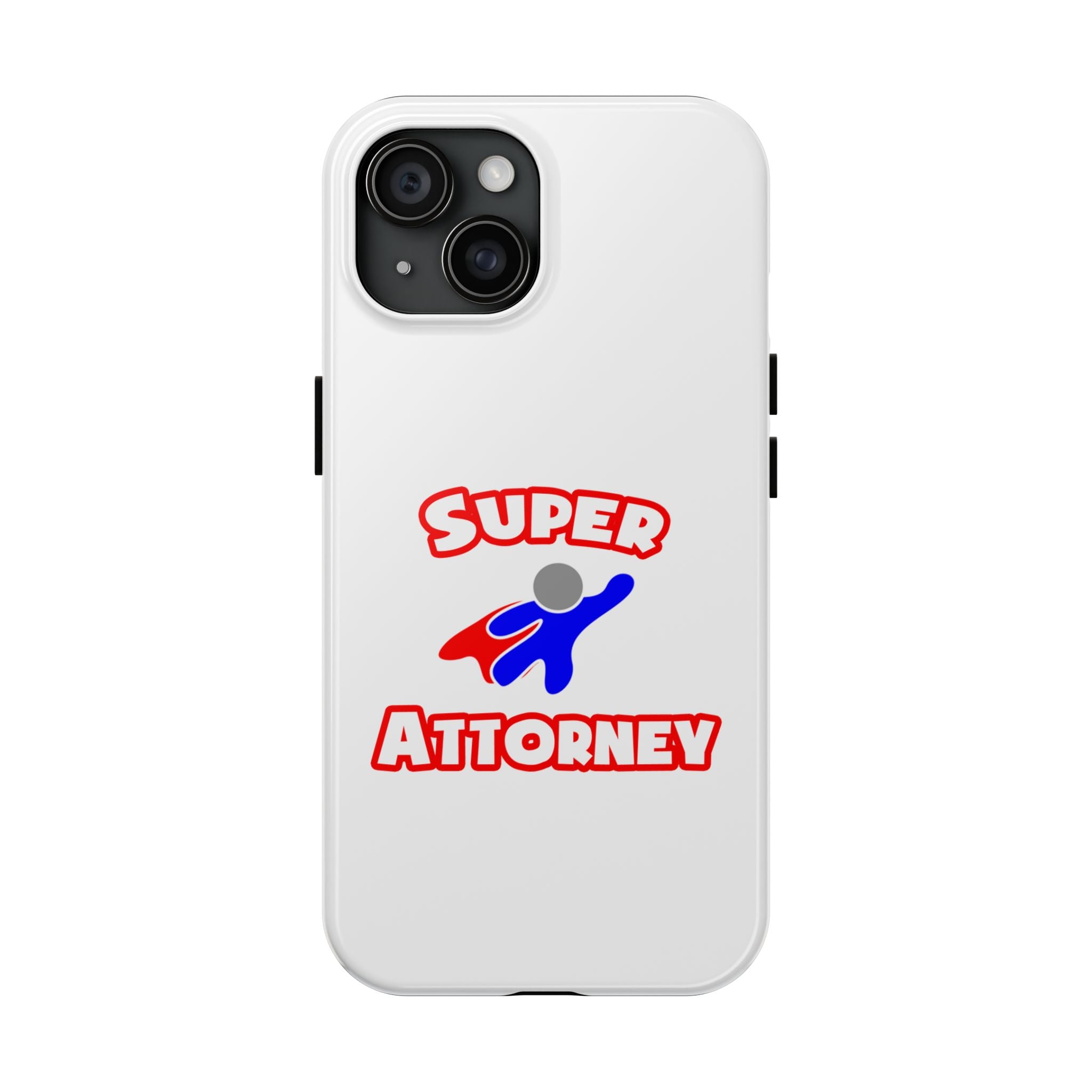Super Attorney - Tough Phone Cases