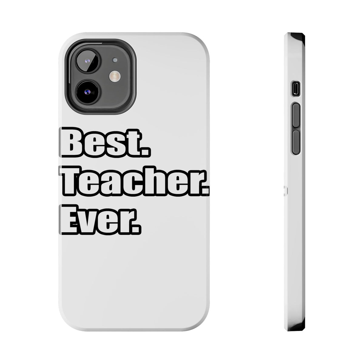 best teacher ever - Tough Phone Cases