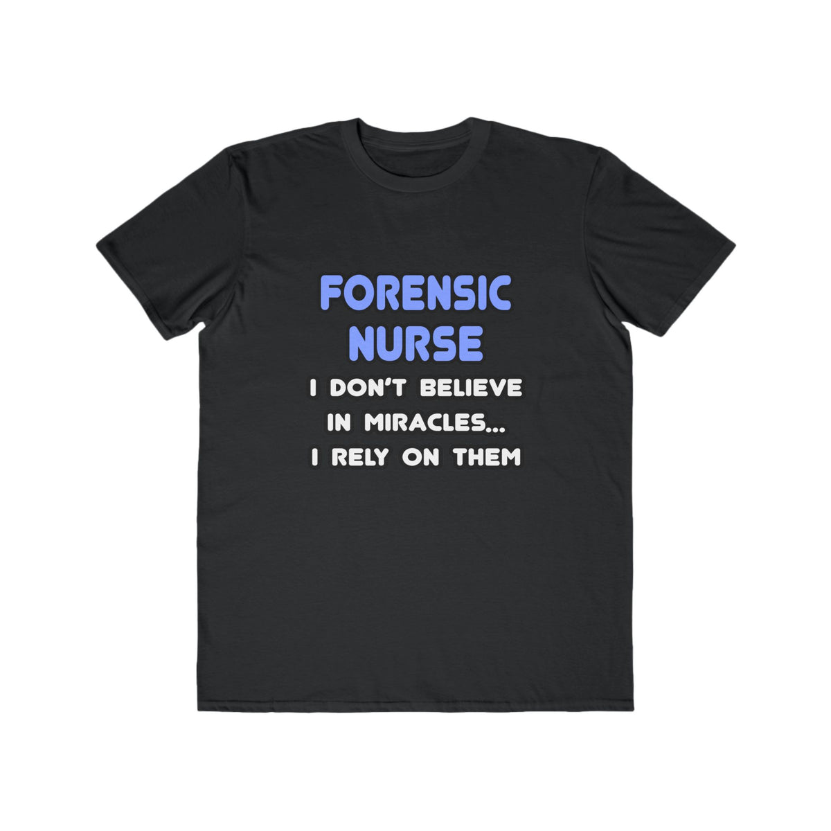 Miracles and Forensic Nurses - Men's Lightweight Fashion Tee