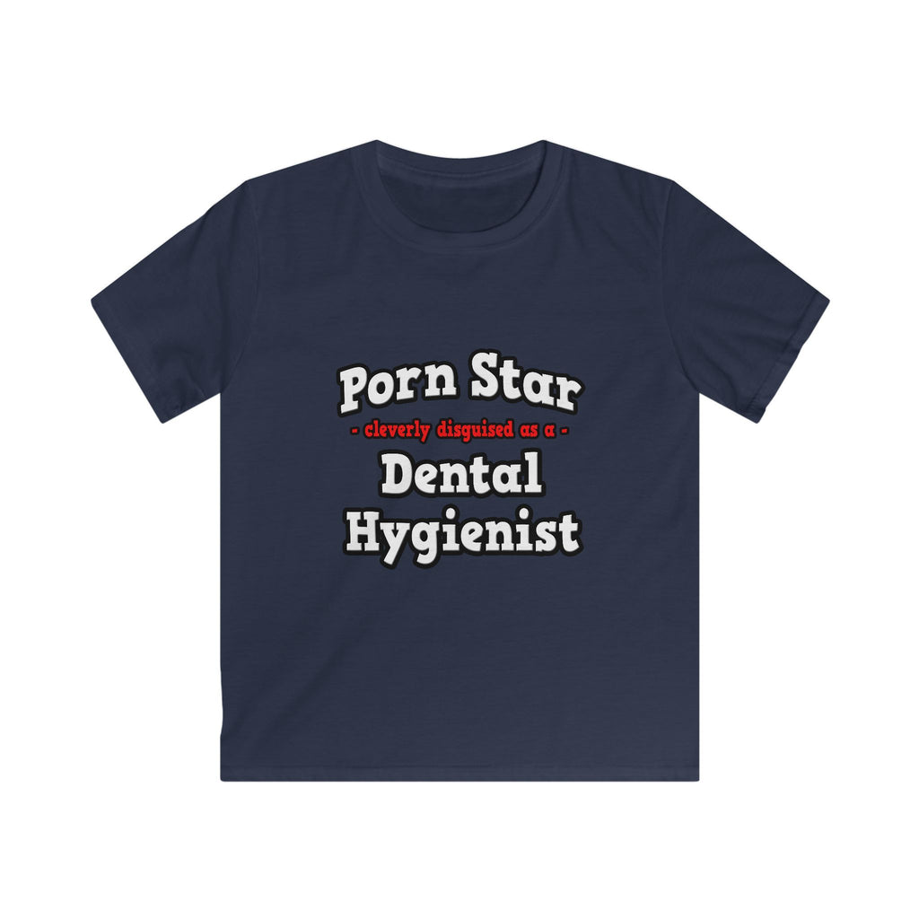 Porn Star...Dental Hygienist - Kids Softstyle Tee