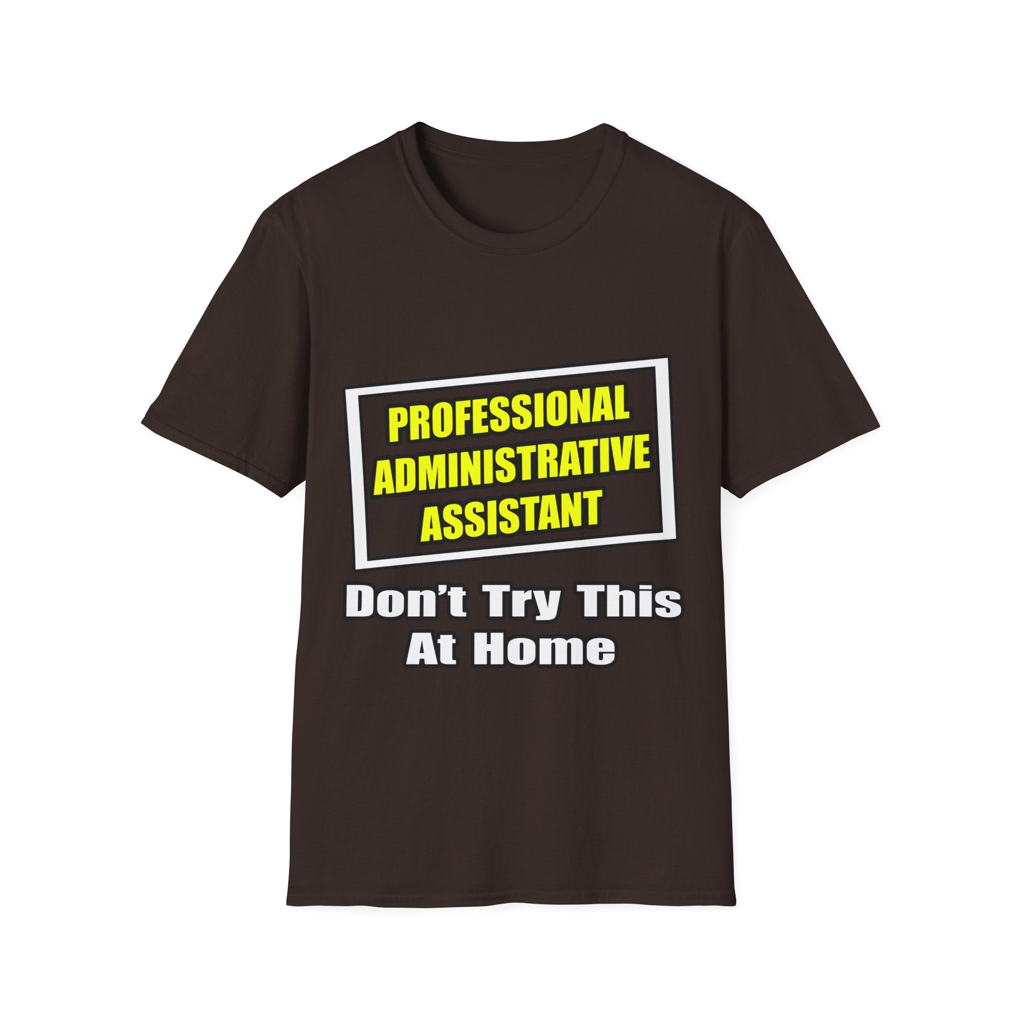 Professional Administrative Assistant...Joke - Unisex Softstyle T-Shirt