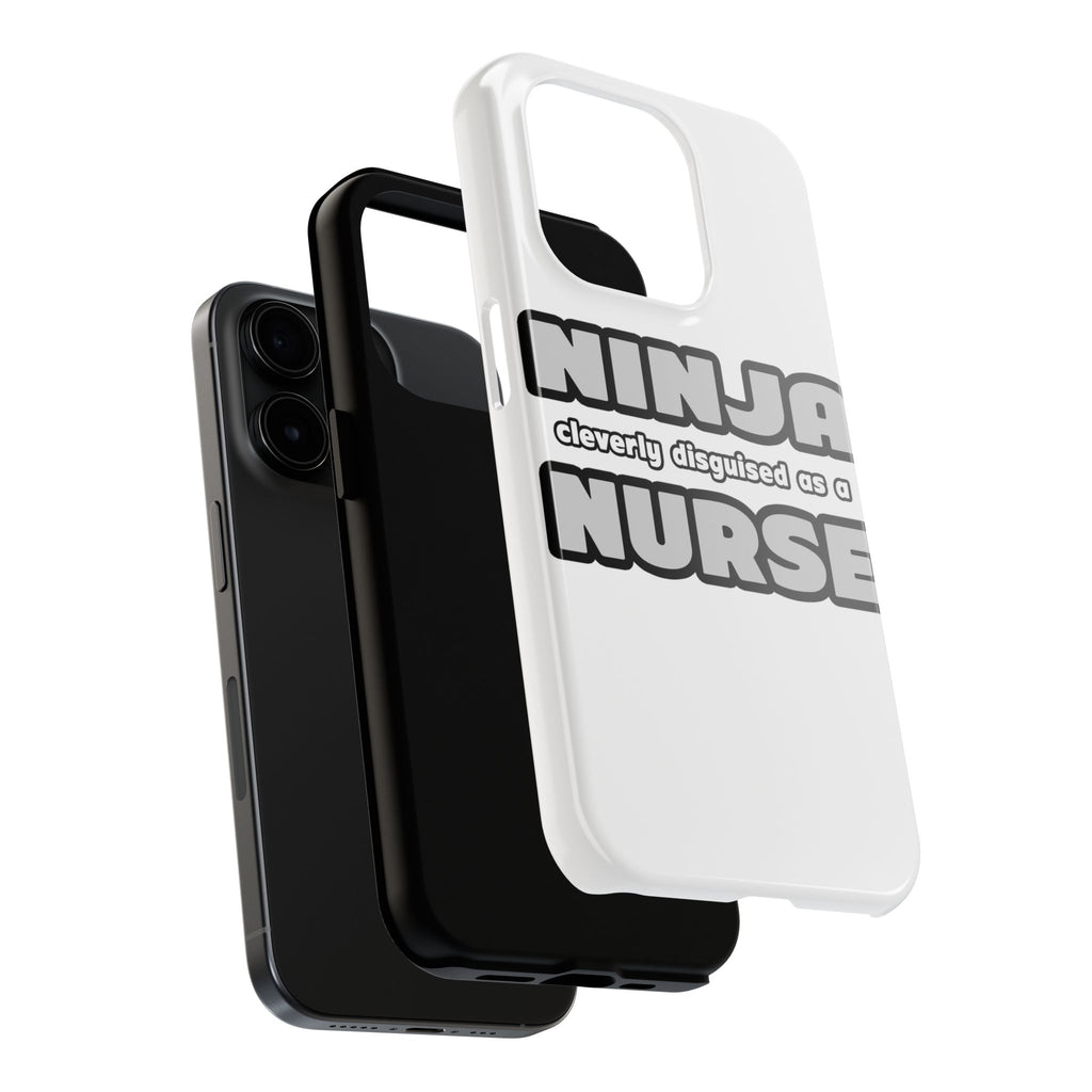 Ninja Cleverly Disguised As A Nurse - Tough Phone Cases