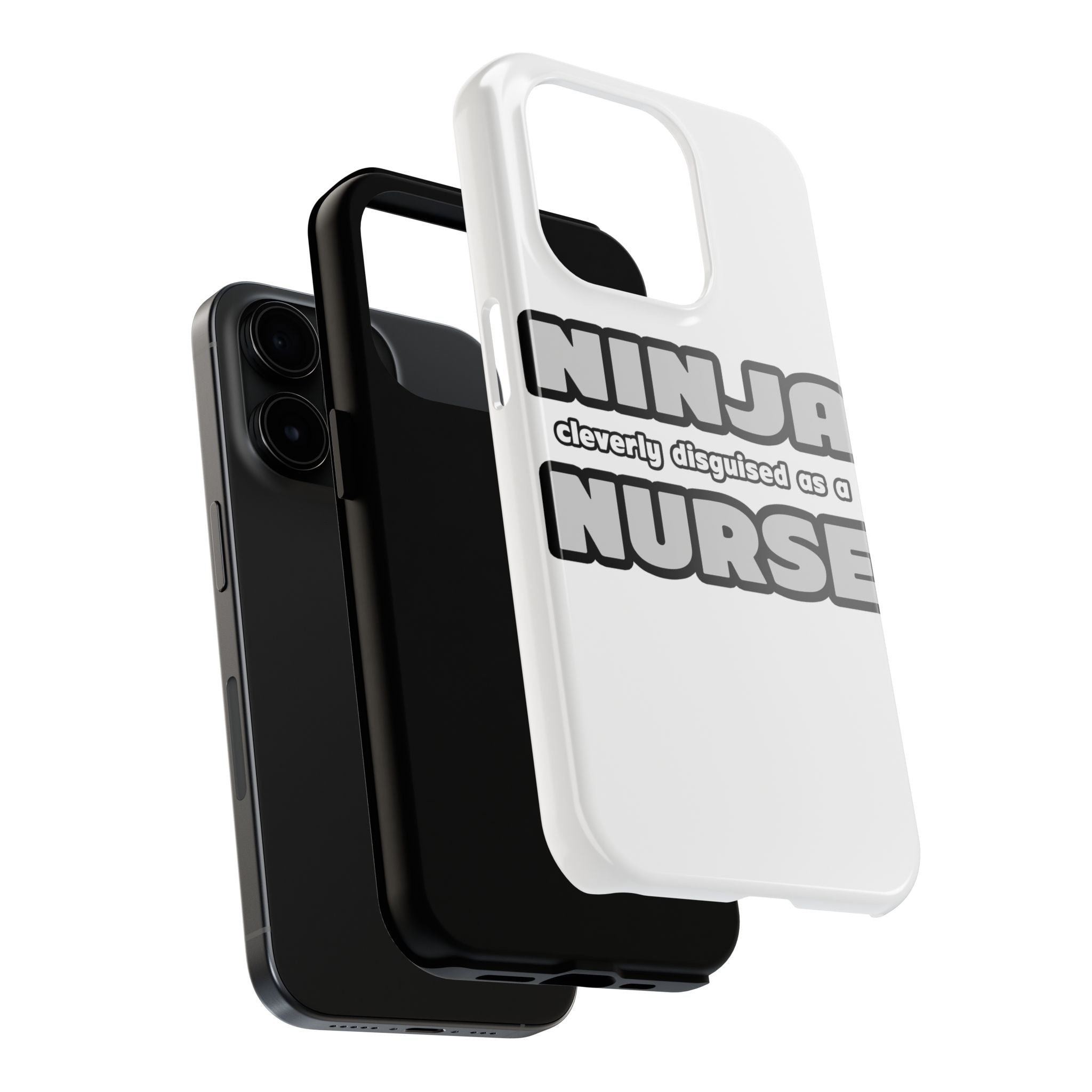 Ninja Cleverly Disguised As A Nurse - Tough Phone Cases