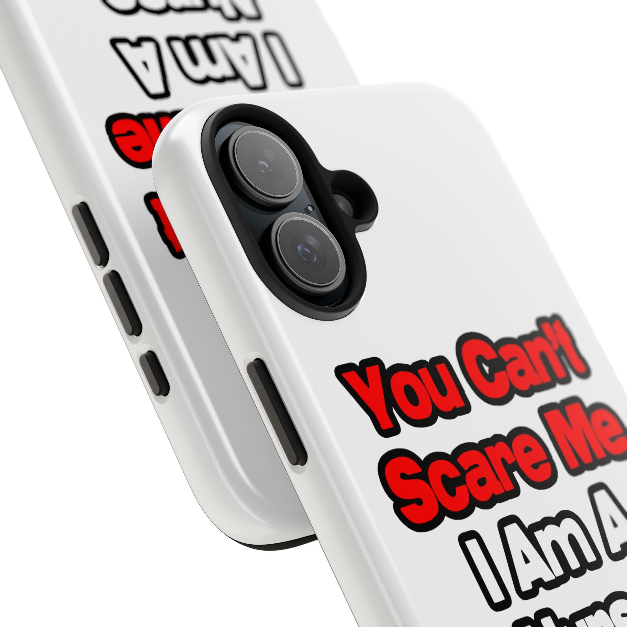 You Can't Scare Me...Nurse - Tough Phone Cases